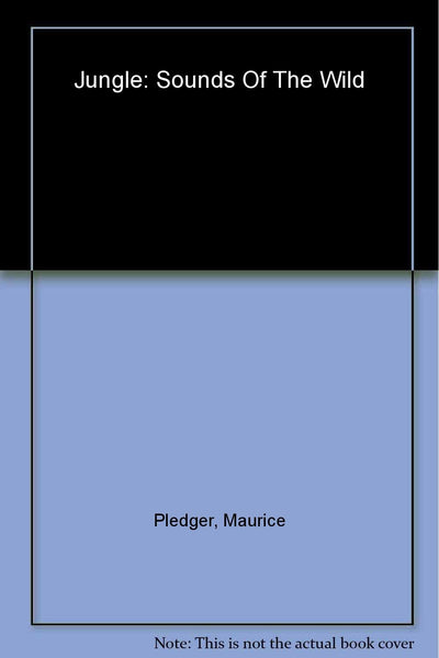 Sounds of the Wild: Jungle (Pledger Sounds)