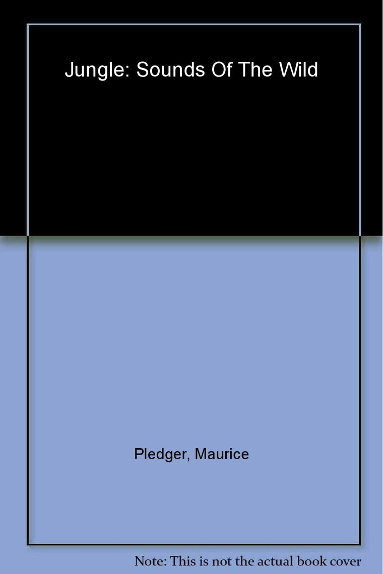 Sounds of the Wild: Jungle (Pledger Sounds)