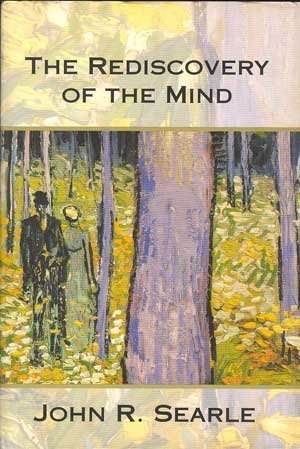 The Rediscovery of the Mind (Representation and Mind)