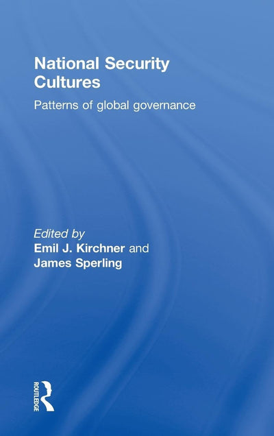 National Security Cultures: Patterns of Global Governance