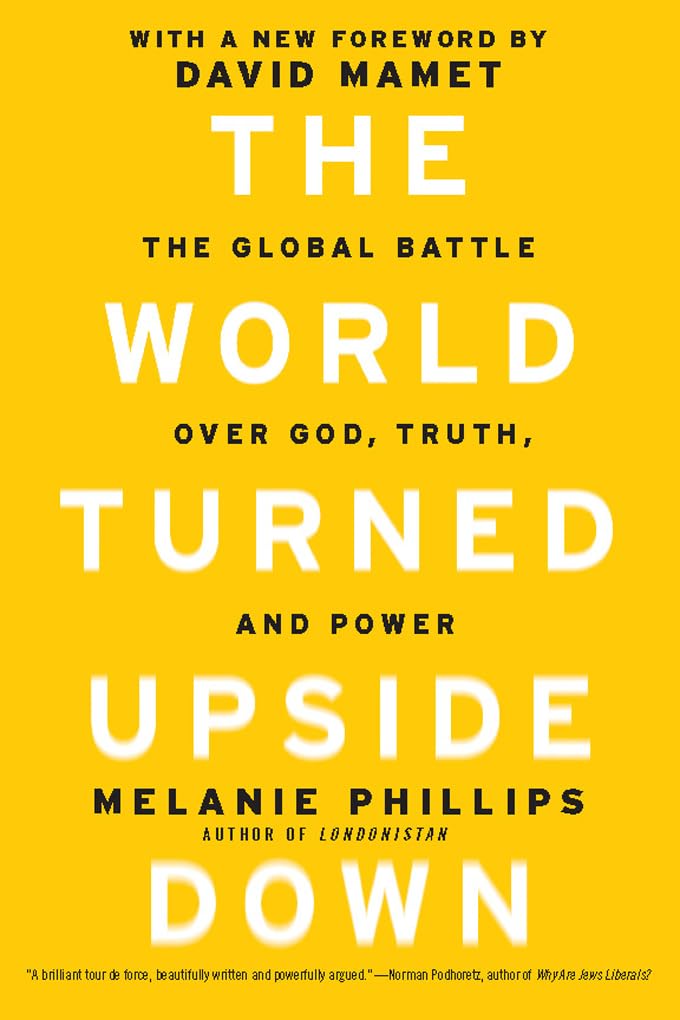 The World Turned Upside Down: The Global Battle over God, Truth, and Power