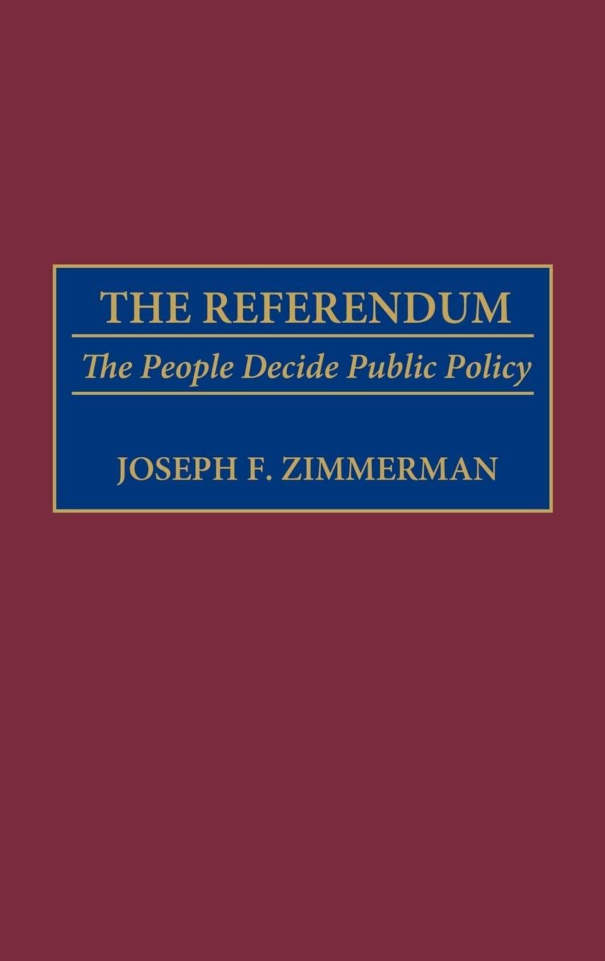 The Referendum: The People Decide Public Policy