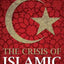 The Crisis of Islamic Civilization by Allawi, Ali A.