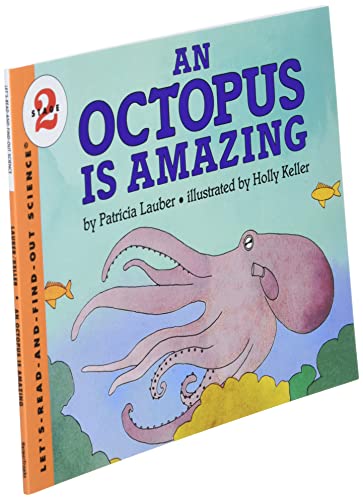 An Octopus Is Amazing (Let's-Read-and-Find-Out Science, Stage 2)