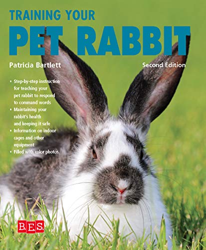 Training Your Pet Rabbit (Training Your Pet Series)
