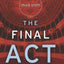 The Final Act