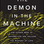 The Demon in the Machine: How Hidden Webs of Information Are Solving the Mystery of Life
