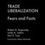 Trade Liberalization: Fears and Facts (The Washington Papers)