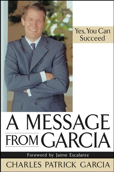 A Message from Garcia: Yes, You Can Succeed