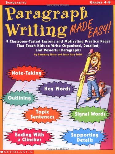 Paragraph Writing Made Easy!: 8 Classroom-Tested Lessons and