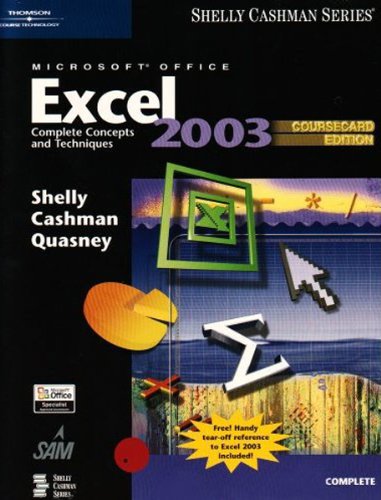 Microsoft Office Excel 2003: Complete Concepts and Techniques, CourseCard Edition (Shelly Cashman Series)