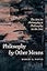 Philosophy by Other Means: The Arts in Philosophy and Philosophy in the Arts