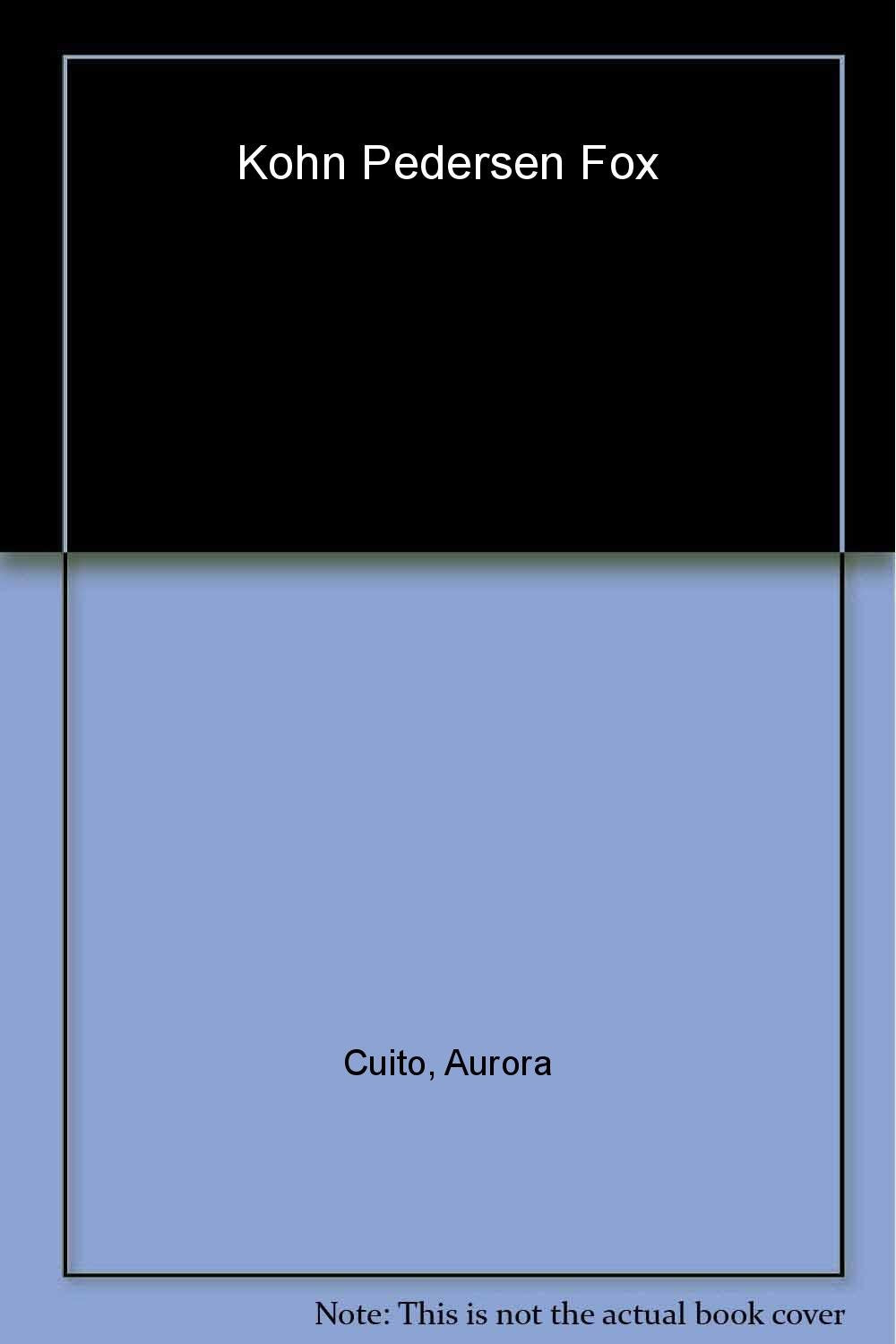 Kohn, Pedersen, Fox: American Architects