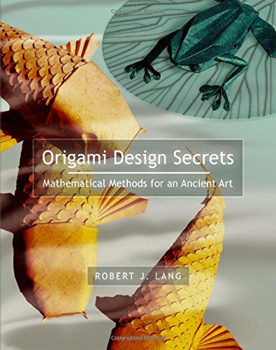 Origami Design Secrets: Mathematical Methods for an Ancient