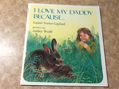 I Love My Daddy Because...