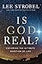 Is God Real?: Exploring the Ultimate Question of Life