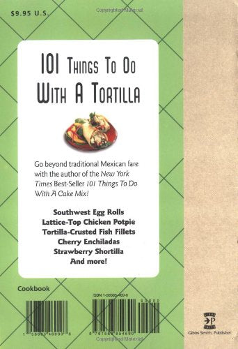 101 Things to Do with a Tortilla (101 Cookbooks)