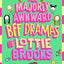 The Majorly Awkward BFF Dramas of Lottie Brooks