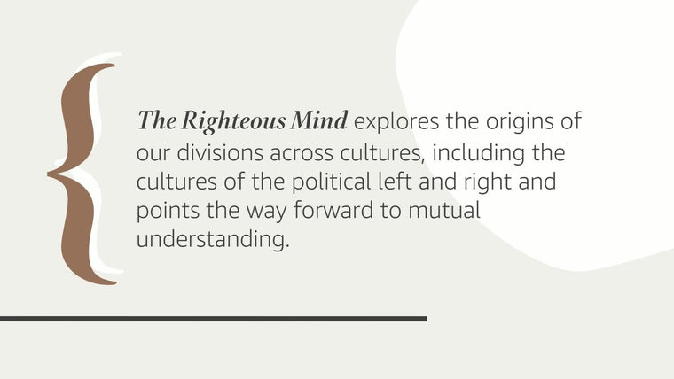 The Righteous Mind: Why Good People Are Divided by Politics and Religion — back cover