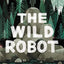 Peter Brown's The Wild Robot 3 Book Series - Includes The Wild Robot, The Wild Robot Escapes, The Wild Robot Protects