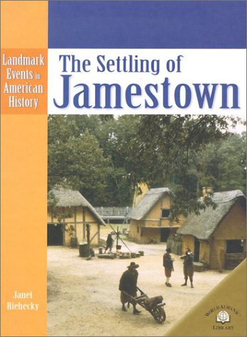 The Settling of Jamestown (Landmark Events in American History)