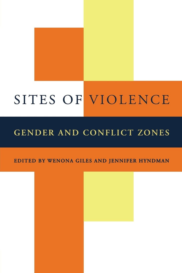 Sites of Violence: Gender and Conflict Zones