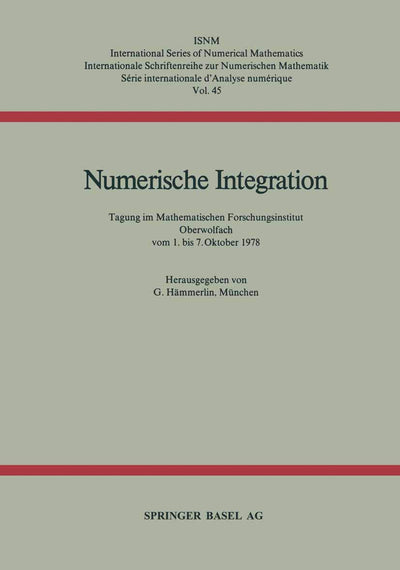 Numerische Integration: Tagung Im Mathematischen Forschungsinstitut Oberwolfach Vom 1. Bis 7. Oktober (International Series of Numerical Mathematics, 45) (German Edition)