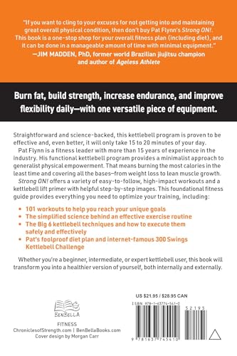 Strong ON!: 101 Minimalist Kettlebell Workouts to Blast Fat, Build Muscle, and Boost Flexibility-in 20 Minutes or Less