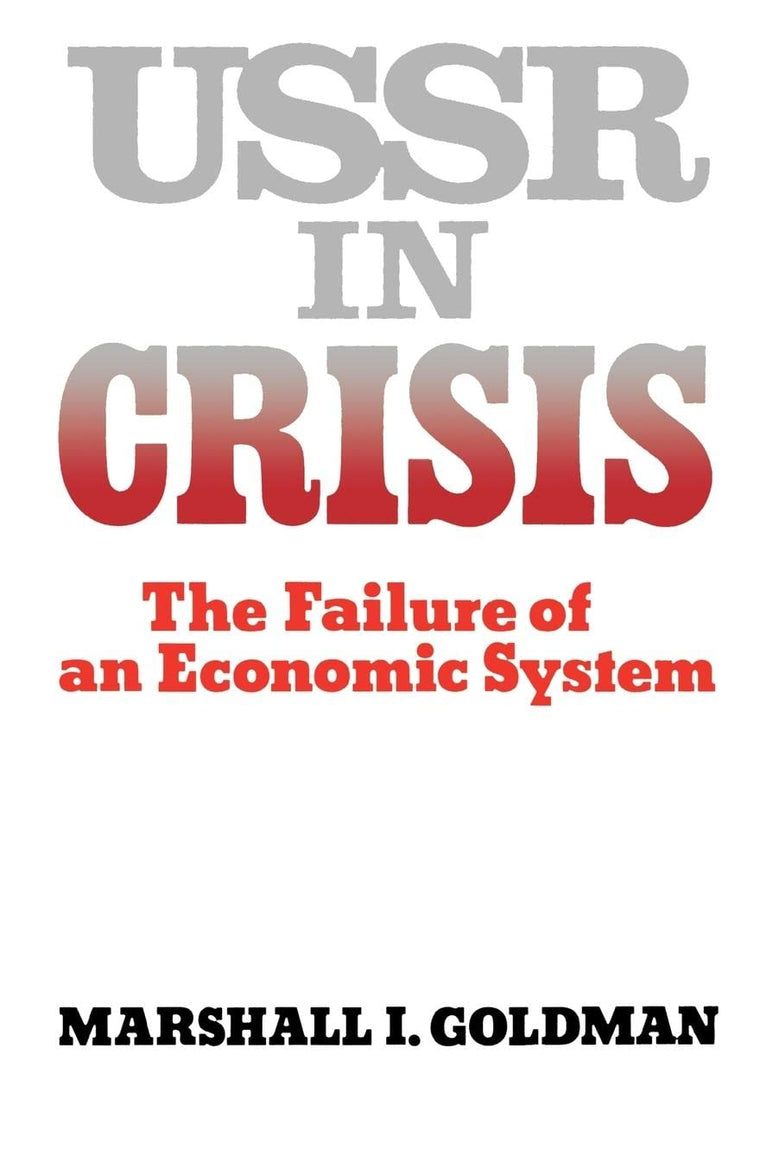 USSR in Crisis (Failure of an Economic System)