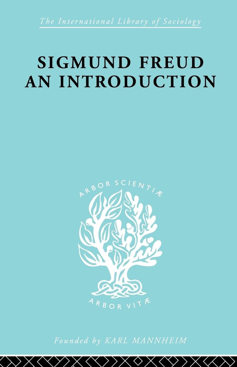 Sigmund Freud - An Introduction (International Library of Sociology)