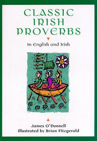 Classic Irish Proverbs: In English and Irish