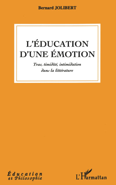 L'éducation d'une émotion: Trac, timidité, intimidation dans la littérature (French Edition)
