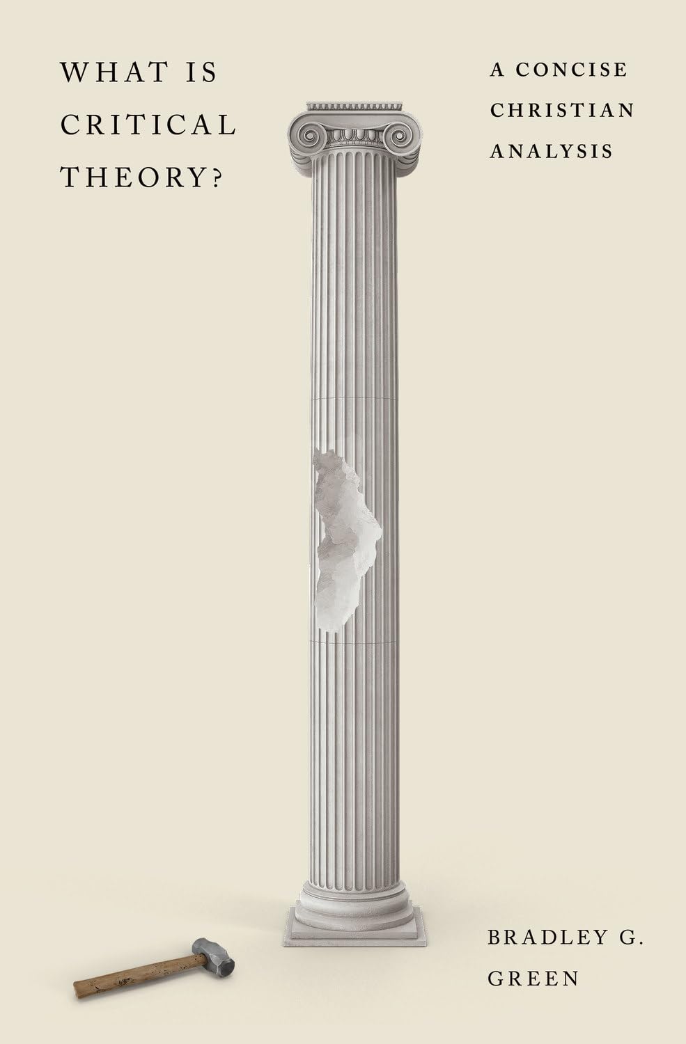 What Is Critical Theory?: A Concise Christian Analysis