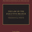 The Law of the Executive Branch: Presidential Power (Oxford Commentaries on American Law)