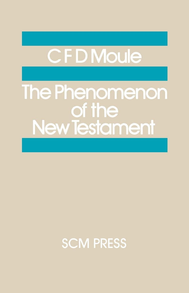 The Phenomenon of the New Testament (Study in Bible Theology)