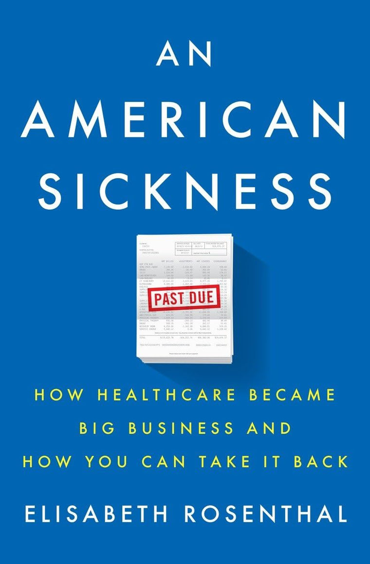 An American Sickness: How Healthcare Became Big Business and
