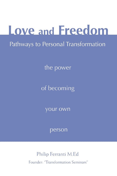 Love and Freedom: Pathways to Personal Transformation