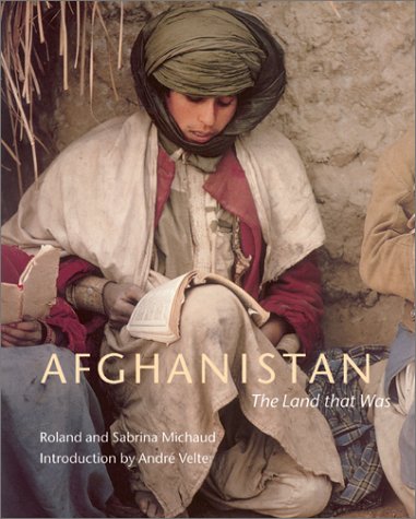 Afghanistan: The Land That Was by Michaud, Sabrina