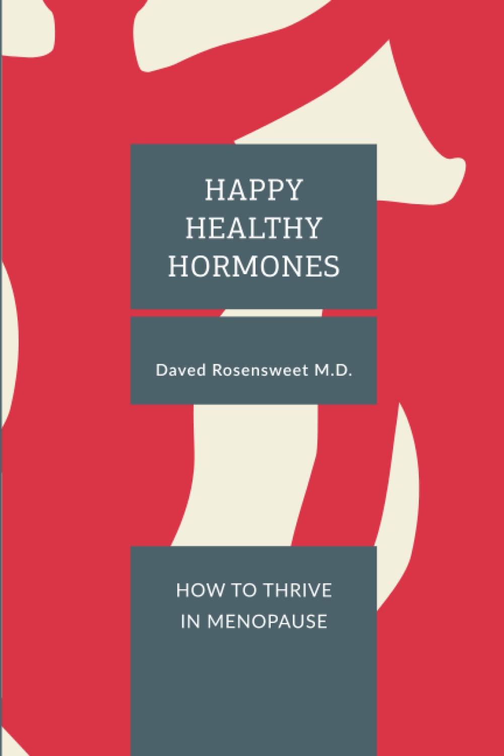 Happy Healthy Hormones: How to Thrive in Menopause