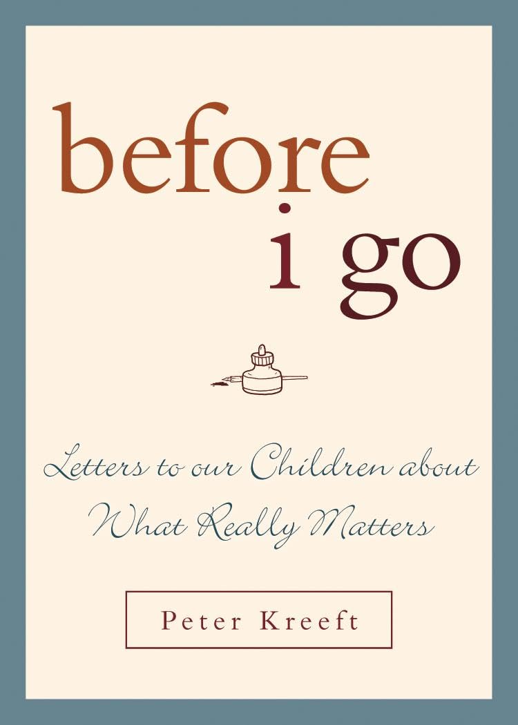 Before I Go: Letters to Our Children About What Really Matte