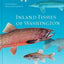 Inland Fishes of Washington: Second Edition, Revised and Expanded