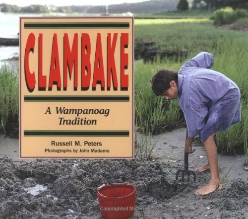 Clambake: A Wampanoag Tradition (We Are Still Here)