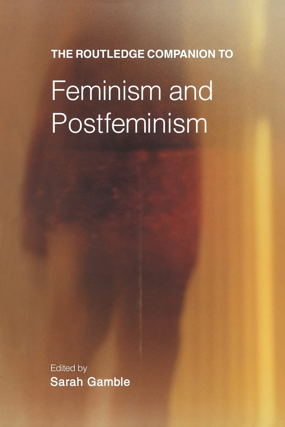 The Routledge Companion to Feminism and Postfeminism (Routledge Companions)