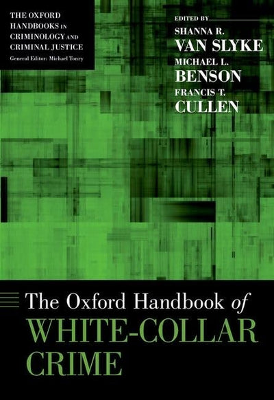 The Oxford Handbook of White-Collar Crime (Oxford Handbooks)