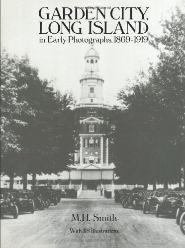 Garden City, Long Island, in Early Photographs, 1869-1919 (New York City)