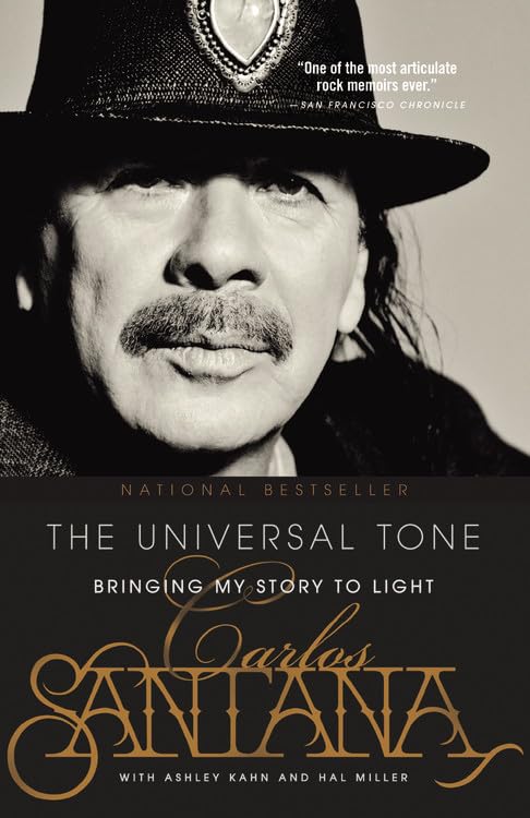 The Universal Tone: Bringing My Story to Light by Santana, C
