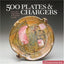 500 Plates & Chargers: Innovative Expressions of Function & Style (500 Series)