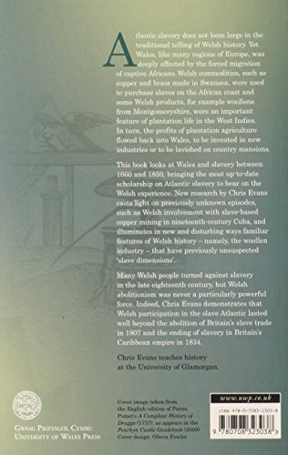 Slave Wales: The Welsh and Atlantic Slavery, 1660-1850 — back cover