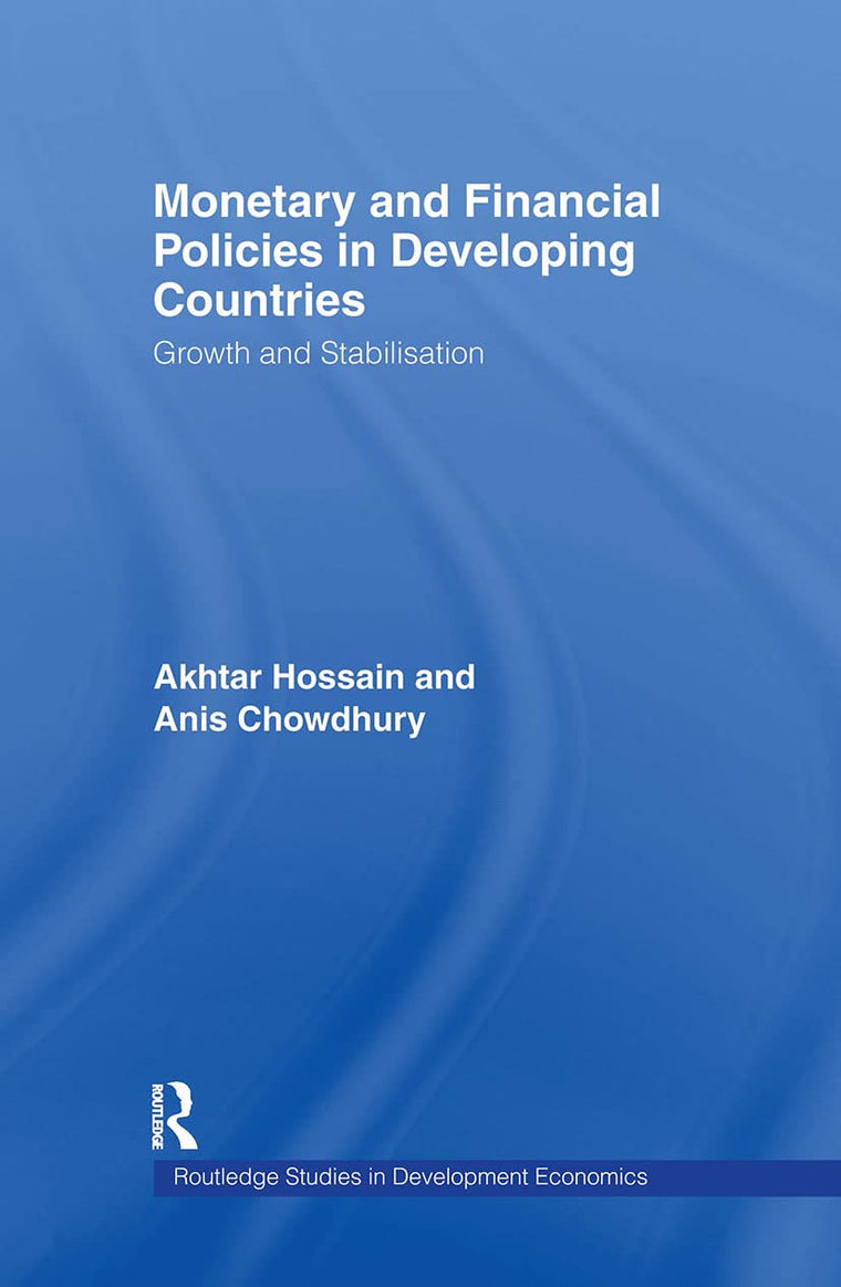 Monetary and Financial Policies in Developing Countries: Growth and Stabilization (Routledge Studies in Development Economics)