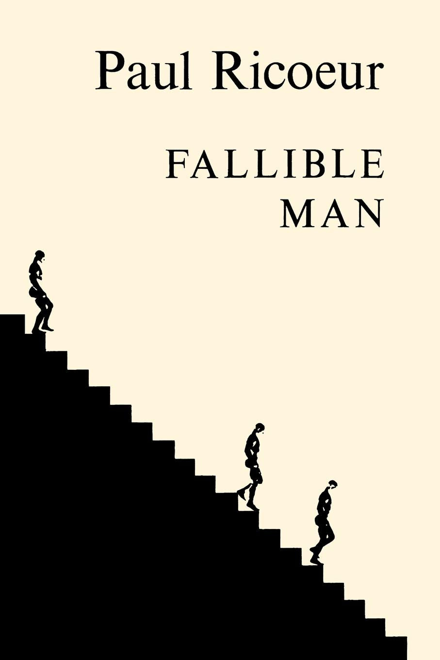 Fallible Man: Philosophy of the Will (Ricur, Paul. Philosophie De LA Volonte.)
